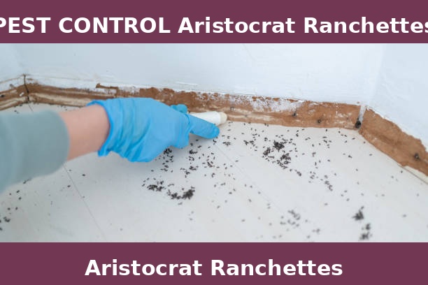 PEST CONTROL Aristocrat Ranchettes